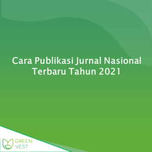 Cara Publikasi Jurnal Nasional Terbaru Tahun 2021