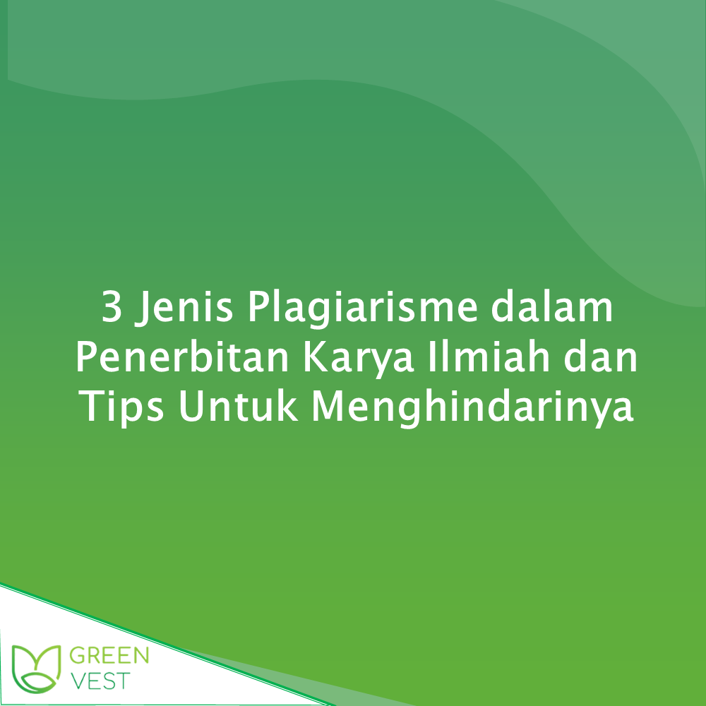 3 Jenis Plagiarisme Dalam Penerbitan Karya Ilmiah