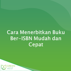 Cara Menerbitkan Buku Ber-ISBN Mudah dan Cepat