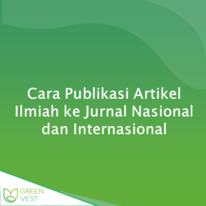Cara publikasi Artikel Ilmiah ke Jurnal Nasional dan Internasional